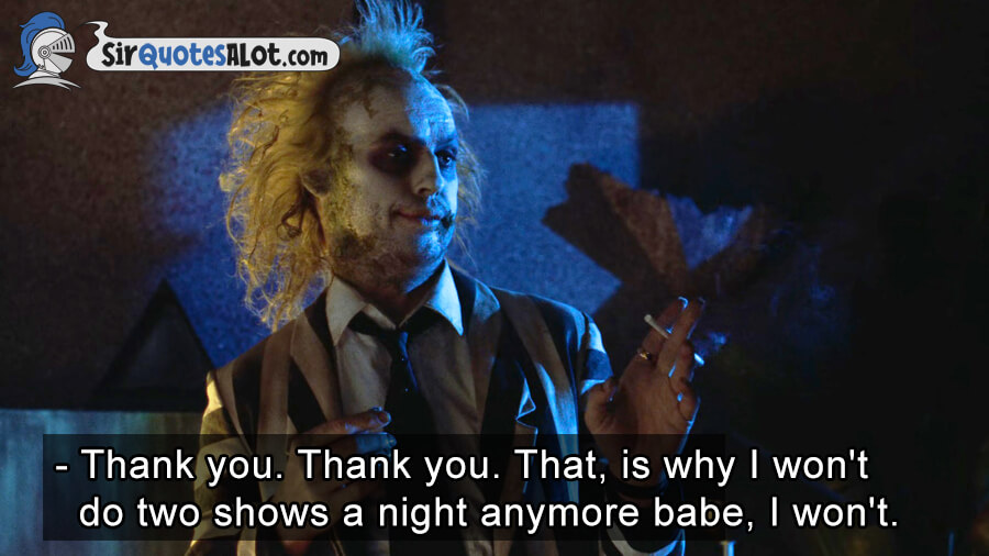 Funniest Beetlejuice Quotes Sir Quotesalot