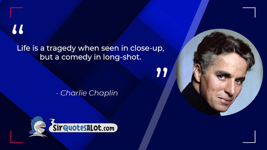 Charlie Chaplin Quotes