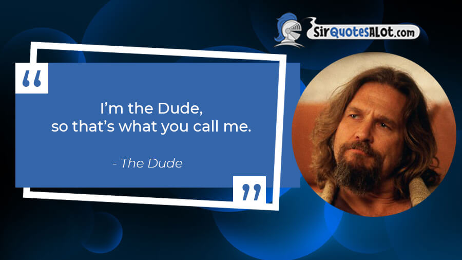 The Big Lebowski Quotes