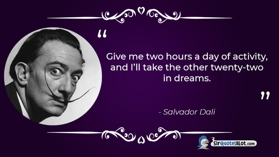 80 Surreal Salvador Dali Quotes Sir QuotesALot 80 Surreal Salvador Dali Quotes Sir QuotesALot